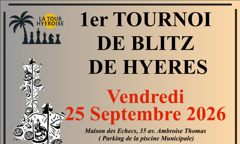 Affiche du tournoi de blitz à Hyères, 25 septembre 2026, Maison des Echecs.