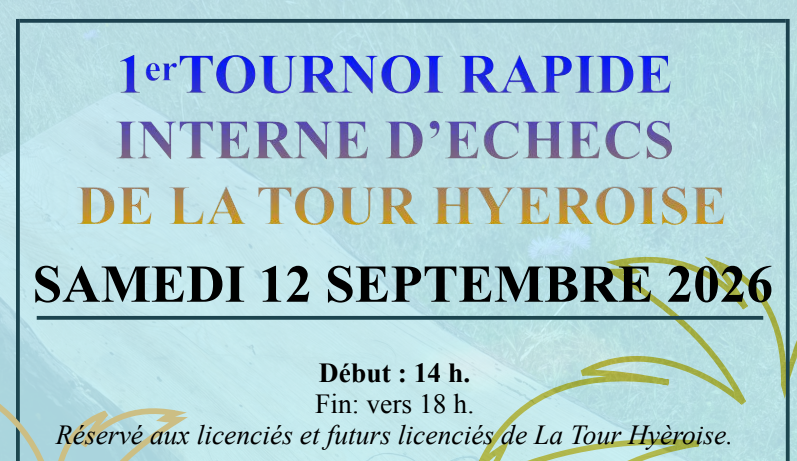 Affiche du tournoi d'échecs rapide à La Tour Hyéroise, 12 septembre 2026.